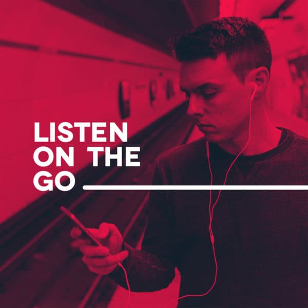 Listen on the go