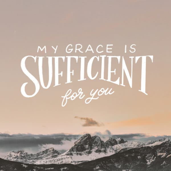 My grace is sufficient for you
