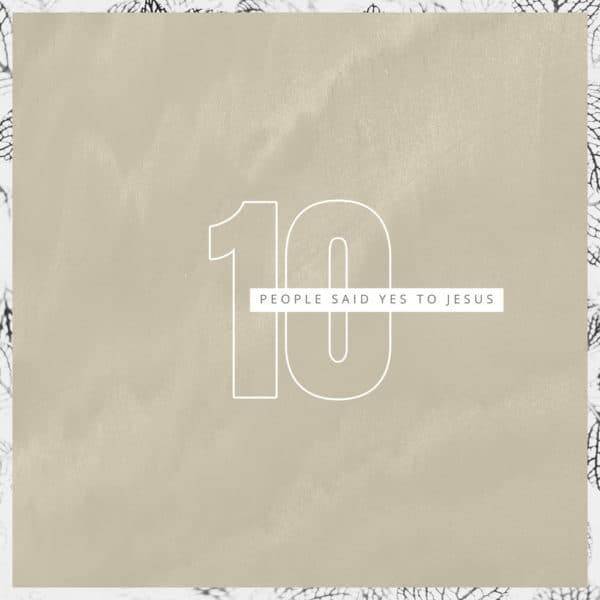 People said yes to Jesus.