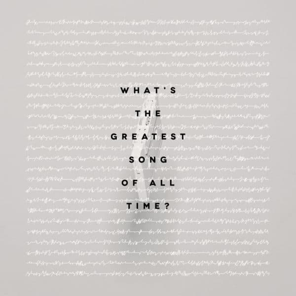 What’s the greatest song of all time?