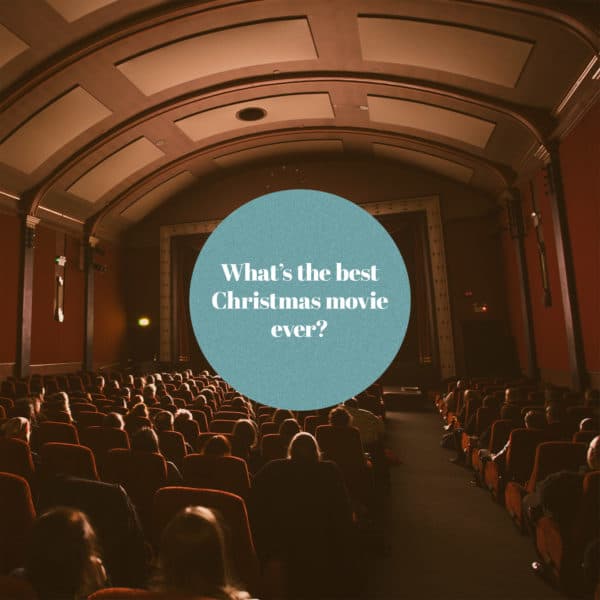What’s the best Christmas movie ever?