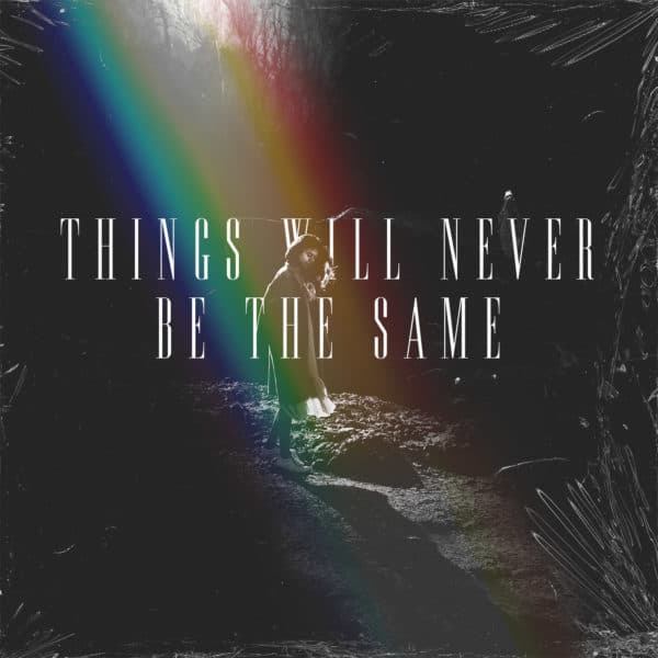 Things will never be the same