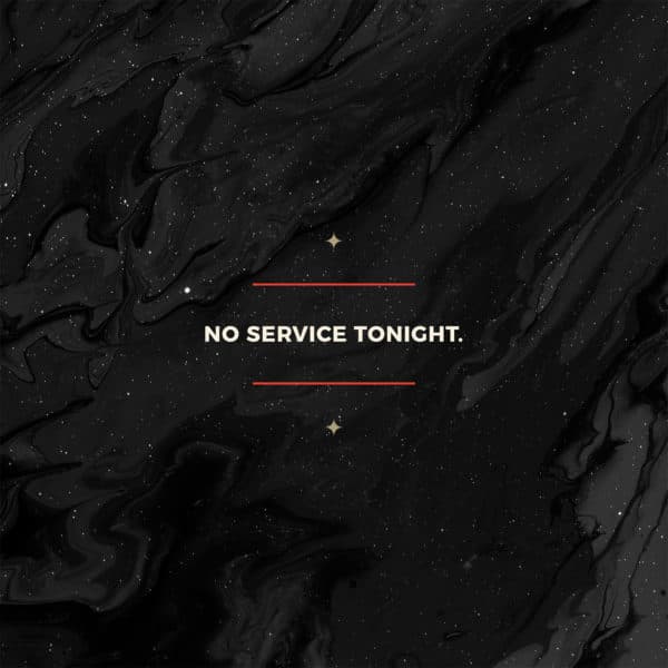 No service tonight.