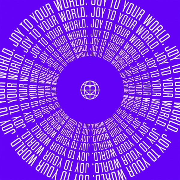 Joy to your world.