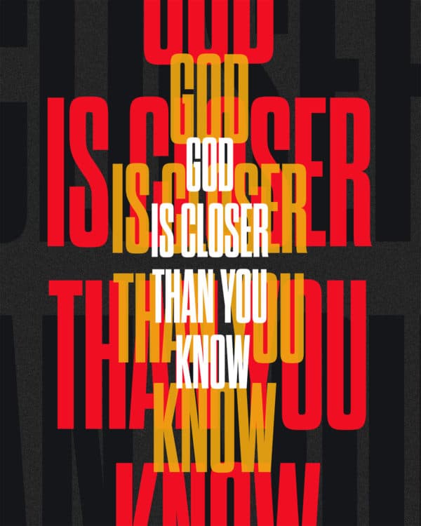 God is closer than you know