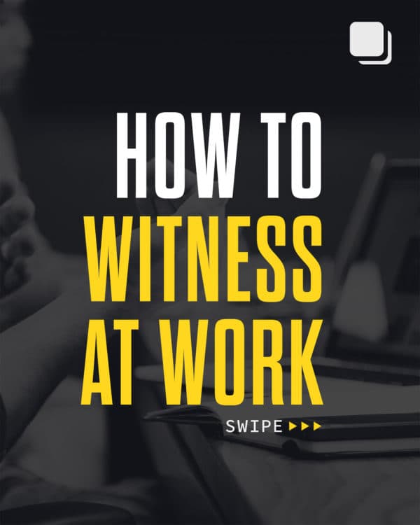 How to witness at work: (1) Be honest and work hard. (2) Encourage your co-workers. (3) Offer to pray for those havin...