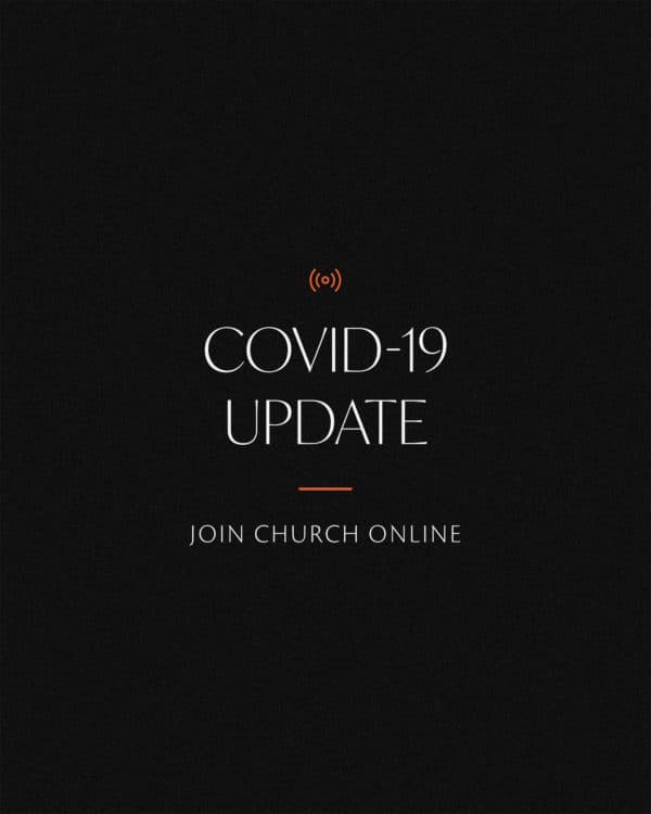 COVID-19 Update. Join church online.