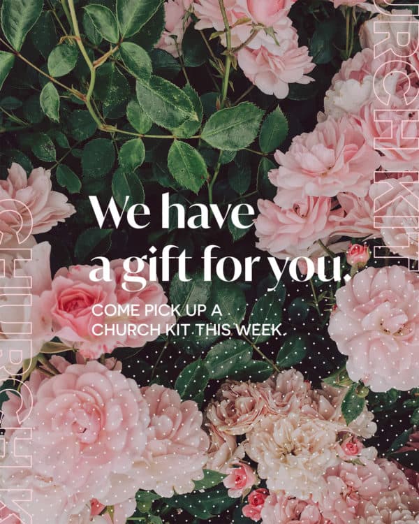 We have a gift for you. Come pick up a church kit this weekend.