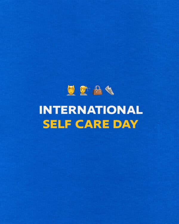 💆♂️💇♀️👜👟 International Self Care Day