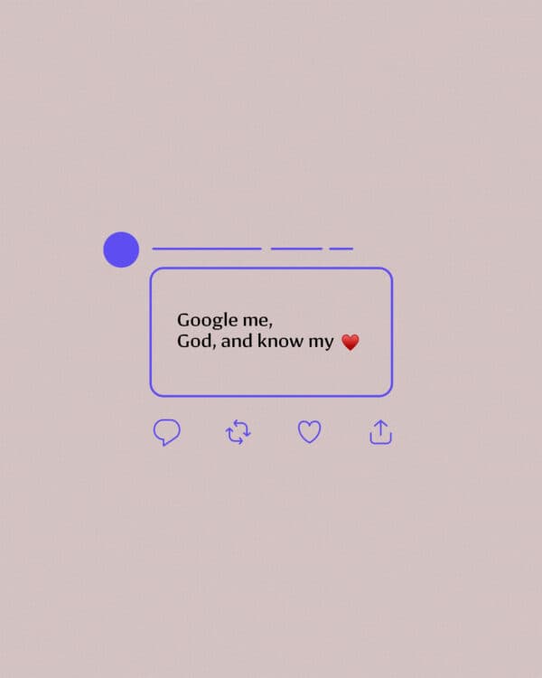 Google me, God, and know my ❤️. – Psalm 139:23 (Millennial Version)