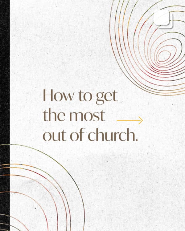 How to get the most out of church. (1) Listen to worship music on the way there. (2) Arrive early so you can chat wit...
