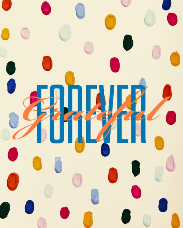 Forever grateful