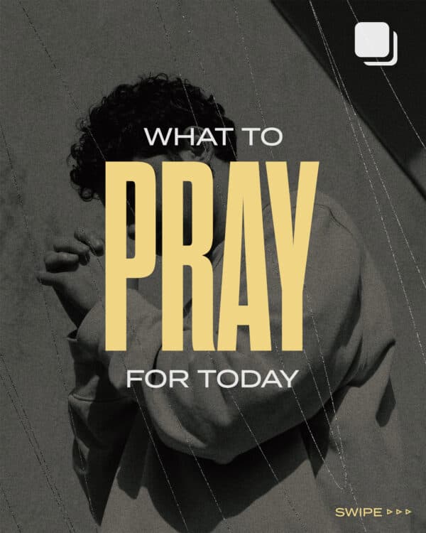 What to pray for today.