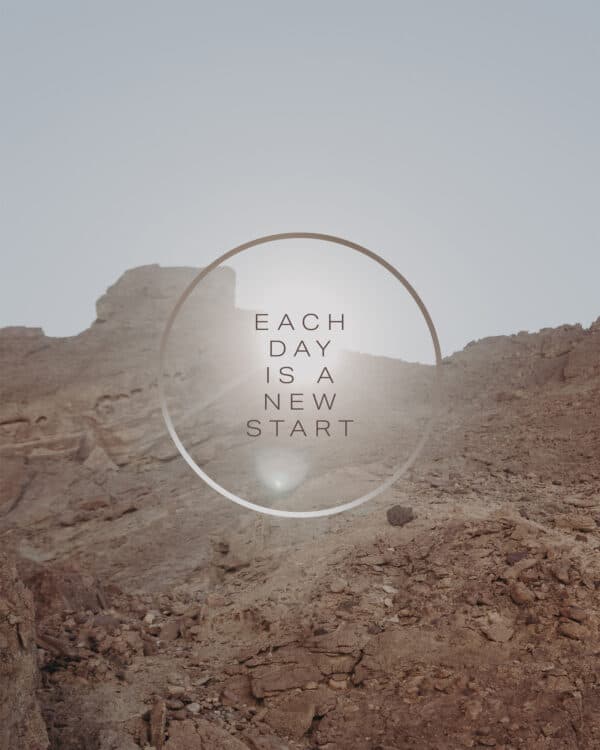 Each day is a new start