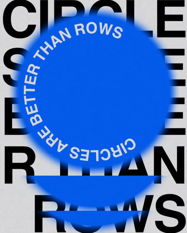 Circles are better than rows.