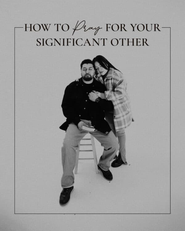 How to pray for your significant other.