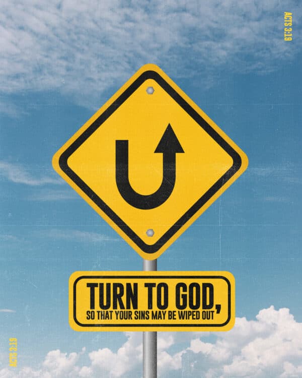 “Turn to God, so that your sins may be wiped out.” – Acts 3:19