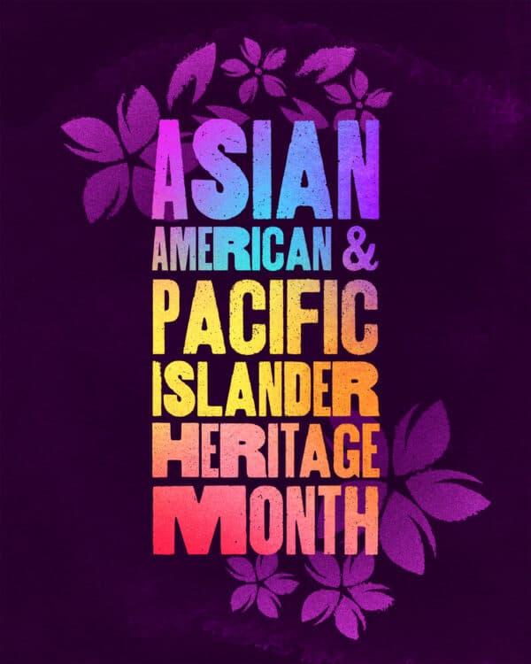 Asian American and Pacific Islander Heritage Month