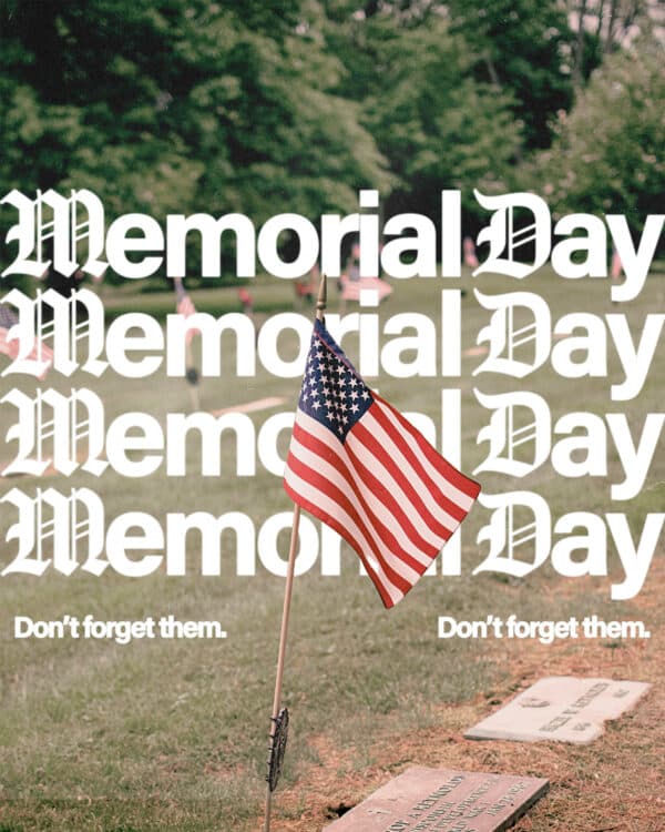 Memorial Day. Don’t forget them.